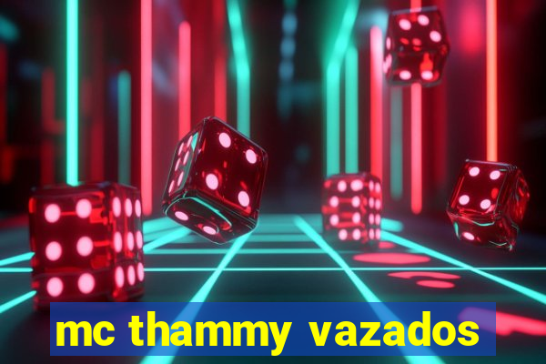 mc thammy vazados